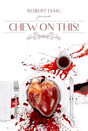 Top 10 Extreme Horror Fiction of 2020 - Chew on This, Robert Essig